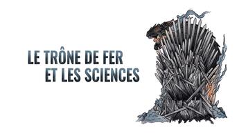 Le trône de fer et les sciences