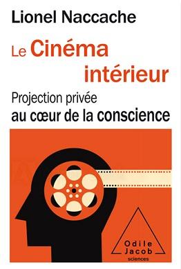 Le Cinéma intérieur - Lionel Naccache Le Cinéma intérieur - Lionel Naccache