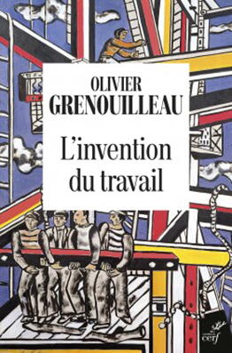 L'invention du travail L'invention du travail